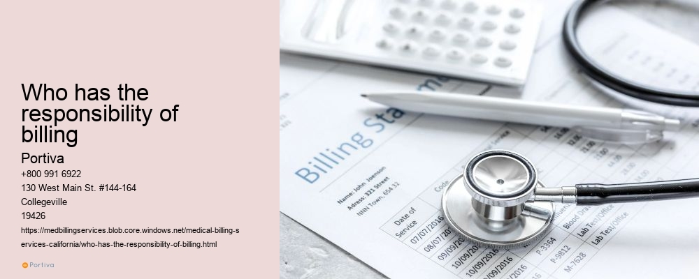 Who has the responsibility of billing